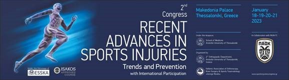 2nd Congress Recent advances in Sports Injuries: Trends and Prevention (with International Participation), Θεσσαλονίκη, 18-21/1/2023